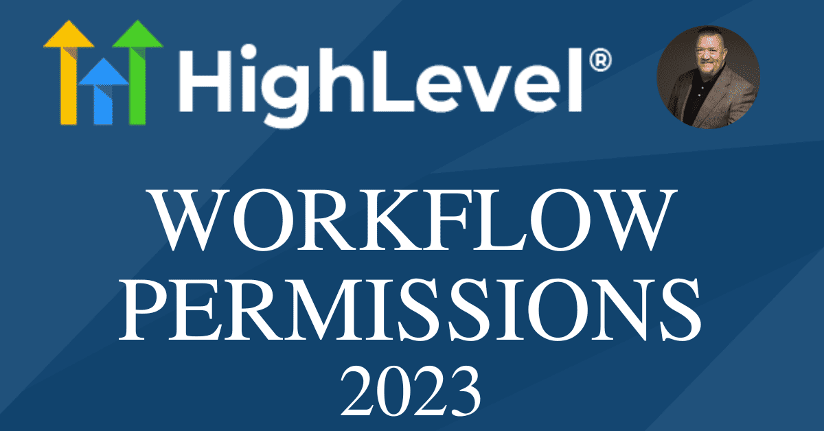 GoHighlevel WorkFlow Permissions – Protect your Intellectual Property