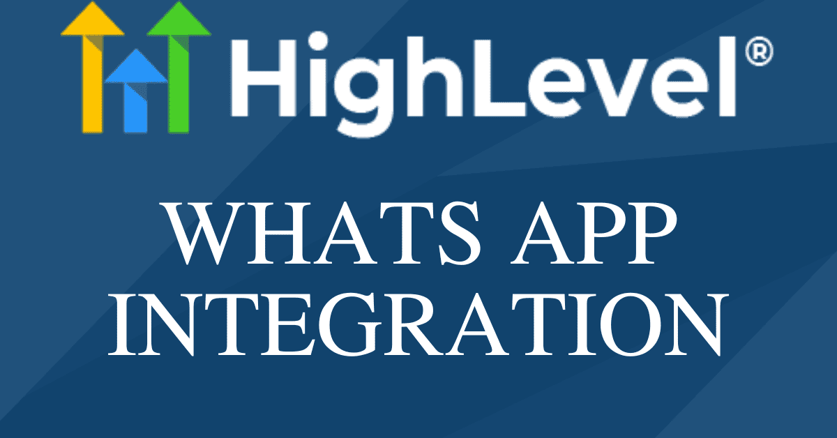Highlevel integrates Whats App