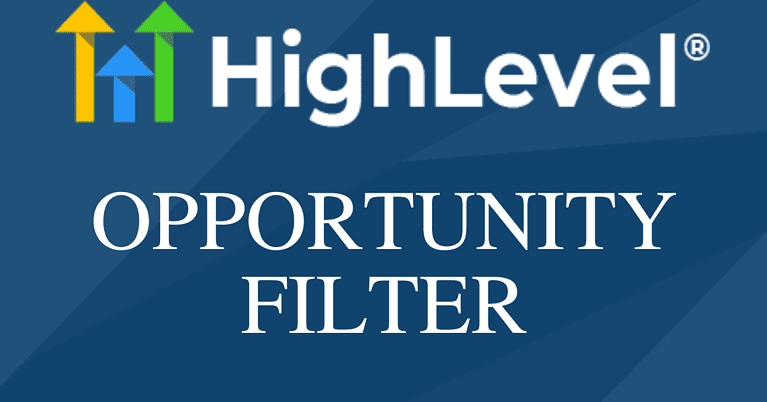 GoHighlevel Opportunity Filter